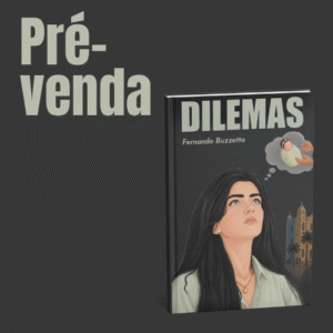 PRÉ-VENDA Livro "DILEMAS" 14x21 Brochura - Autor Fernando Buzzetto
